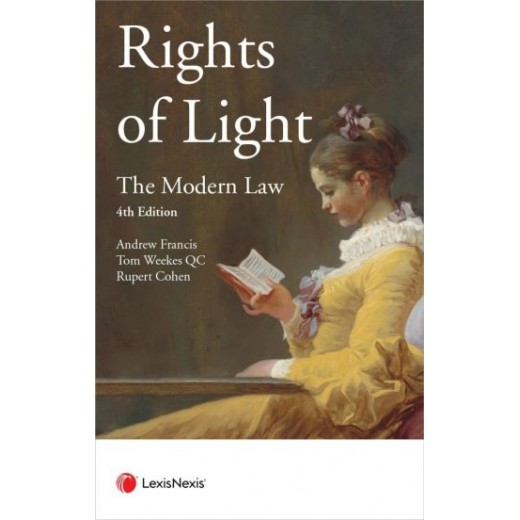 * Rights of Light: The Modern Law 4th ed